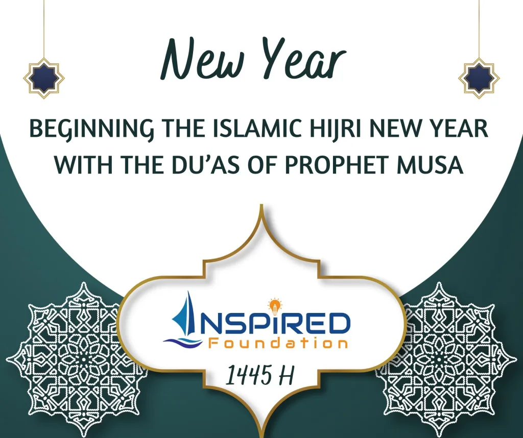 Beginning the Islamic Hijri New Year with the Du’as of Prophet Musa